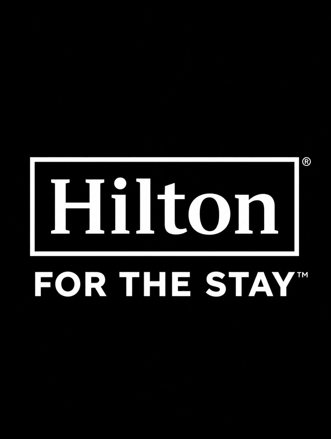 Hilton FOR THE STAY